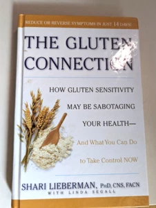 The Gluten Connection How Gluten Sensitivity May be Sabotaging Your Health T29 - Picture 1 of 2