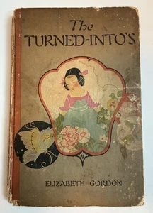 The Turned-Into's, Jane Elizabeth Discovers the Garden Folk E. Gordon HC 1920 - Picture 1 of 12
