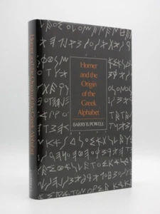Homer and the Origins of the Greek Alphabet BARRY B. POWELL 1991 1st Edition - Foto 1 di 10