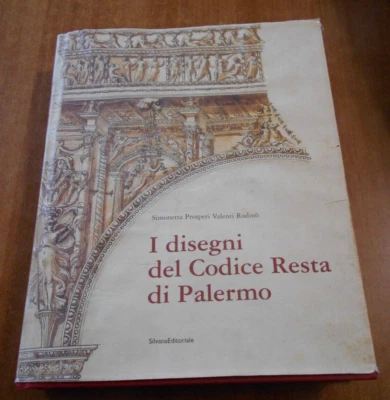 Simonetta Prosperi - Valenti Rodinò I DISEGNI DEL CODICE RESTA DI PALERMO - Immagine 1 di 4
