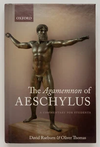THE AGAMEMNON OF AESCHYLUS A Commentary - David Raeburn & Oliver Thomas - Picture 1 of 9