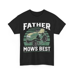 Mowing Dad T-Shirt, Father Mows Best Funny Riding Mower Shirt - Picture 1 of 8
