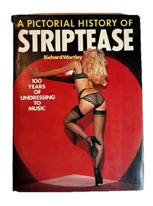 A Pictorial History of Striptease Book 100 Years Of Undressing to Music - Picture 1 of 9