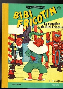 BIBI FRICOTIN La collection Hachette 3 BIS. La vocation de Bibi. 2017. Neuf - Imagen 1 de 1