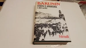 Stato e anarchia - M. Bakunin - Feltrinelli 1968, 5s25 - Foto 1 di 5