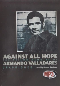 Against All Hope: Prison Memoirs Armando Valladares Unabridged MP3 2-Disc AUDIO - Imagen 1 de 1