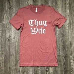 NEW Rap Hip Hop Gangsta Thug Wife Mauve Dusty Pink 100% Cotton T-Shirt Sz Small - Picture 1 of 3