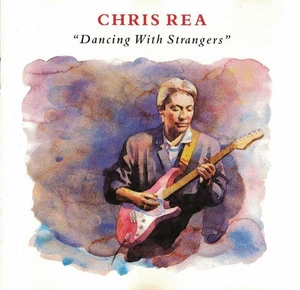 CD Chris Rea - Dancing With Strangers  (1987) - Bild 1 von 3