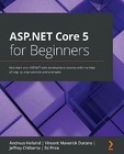 ASP.NET Core 5 for Beginners: Kick-start your ASP.NET web development journey...