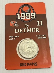 1999 CLEVELAND BROWNS TY DETMER #11 COLLECTIBLE COIN QUARTERBACK QB FOOTBALL - Picture 1 of 3