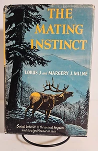 The Mating Instinct by Lorus J. & Margery J. Milne, 1954 First Edition - Picture 1 of 11