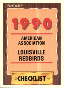 1990 Louisville Red Birds ProCards #392 Checklist
