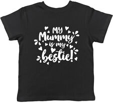 My Mummy is My Bestie Boys Girls Childrens Kids T-Shirt