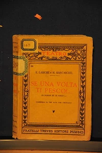 1925 - LABICHE - MARC MICHEL - SE UNA VOLTA TI PESCO - TREVES EDITORE PRIMA EDIZ - Imagen 1 de 1