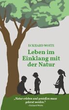 Eckhard Woite / Leben im Einklang mit der Natur