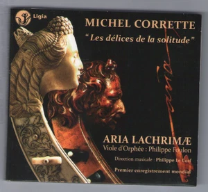 Corrette : Les délices de la solitude-CD-Aria Lachrimae-2004 Michel Corrette - Foto 1 di 1