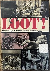 LOOT!: The Heritage of Plunder by Russel Chamberlin 1st/ 1st 1983 Textbook HCJ - Foto 1 di 2