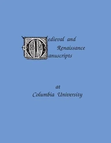 Beatrice Terrien- Medieval and Renaissance Manuscripts at Columbia  (Paperback) - Image 1 of 1