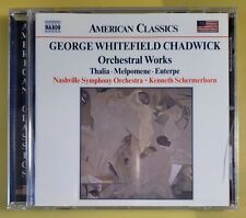 George Whitefield Chadwick: Orchestral Works Nashville SO & Schermerhorn SEALED