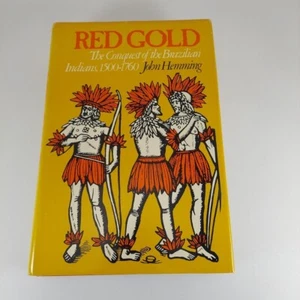 Red Gold: The Conquest of the Brazilian Indians, 1500-1760 John Hemming HCDJ  - Picture 1 of 15