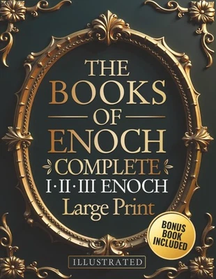 The Books of Enoch Complete – LARGE PRINT: Includes Enoch I-II-III, Noah, Dream - Image 1 of 2