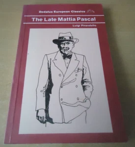 The Late Mattia Pascal Dedalus European Classics Luigi Pirandello Paperback Book - Picture 1 of 5