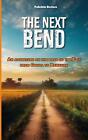 The Next Bend An Adventure On The Road To The East From Genoa To Bangkok By Fa