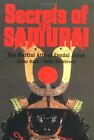Secrets of the Samurai: The Martial Arts of Feudal Japan,Oscar Ratti, Adele Wes