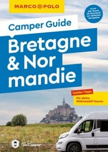 MARCO POLO Camper Guide Bretagne & Normandie ~ Ralf Johnen ~  9783575021267 - Foto 1 di 1