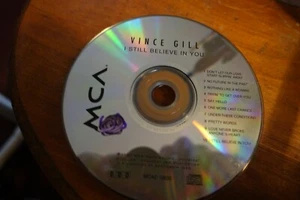 VINCE GILL"I STILL BELIEVE IN YOU"CD 10 HITS/NO ART WORK - Picture 1 of 1