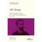 Livre I.M. Grevs - Un historien russe à travers les révolutions (1860 - 1941) -