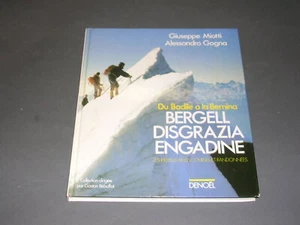 Alpinisme 100 plus belles courses G.Miotti A. Gogna Du Badile à la Bernina 1985 - Picture 1 of 3
