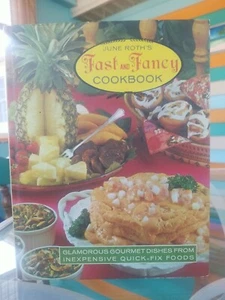 June Roth’s Fast And Fancy Cookbook Vintage 1969 - Picture 1 of 12