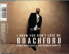 ROACHFORD - 5" CD - I Know You Don't Love Me (Steely And Cleevie Mixes) Remix CD