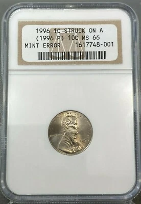 1996 1c Lincoln Struck on 1996 P 10c Dime NGC MS66  ~ MINT ERROR - Image 1 of 4