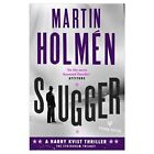 Slugger - Paperback / softback NEW Holmen, Martin 06/12/2018