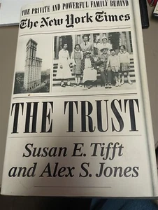 The Trust: The Private and Powerful Family Behind the New York Times Hardcover - Picture 1 of 3