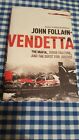 Vendetta: The Mafia, Judge Falcone And The Quest For Justice By John Follain