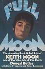 Dougal Butler / Full Moon the amazing rock and roll life of the late Keith 1st