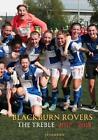 Blackburn Rovers: The Treble 2017/18 Season By C.P. Shorrock Paperback Book