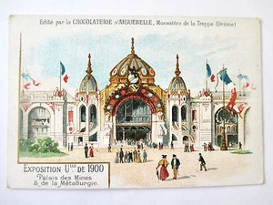 Chromo Chocolateire Aiguebelle - Expo Universelle 1900. Palais des Mines ...... - Picture 1 of 2