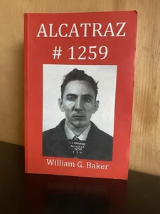 Alcatraz-1259 by William Baker SIGNED Paperback - Foto 1 di 15