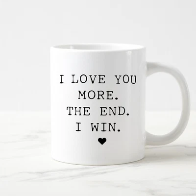 I Love You More I Win Mug Playful Romantic Coffee Cup Perfect Anniversary Gift