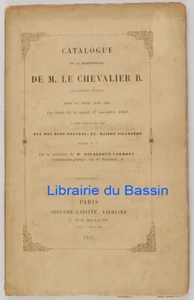 Catalogue de la bibliothèque de M. Le Chevalier B. Quatrième partie 1863 - Imagen 1 de 4