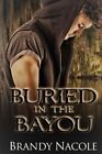 Buried in the Bayou: Volume 2 (Chindi Series). Nacole 9781973774198 New<|