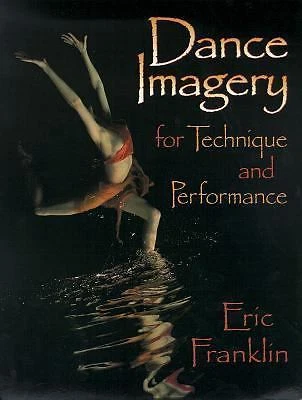 Dance Imagery for Technique and Perform- paperback, 9780873229432, Eric Franklin - Image 1 of 1