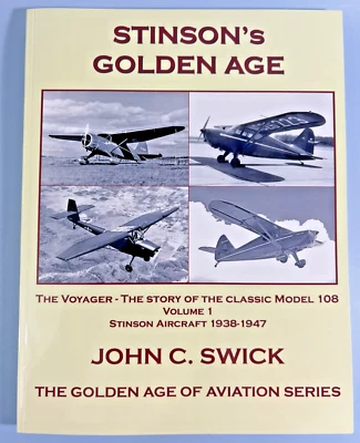 Stinson's Golden Age Volume 1 John C. Swick Voyager Classic Model 108 Aircraft. - Image 1 of 4