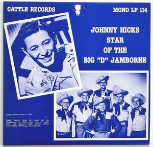 Johnny Hicks Star Of The Big "D" Jamboree Cattle Records Mono LP 114 NEAR MINT - Bild 1 von 2