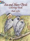 Sea Shore Birds (Dover Nature Coloring Book). Soffer 9780486408057 New**