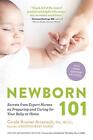 Newborn 101 Secrets From Expert Nurses On Preparing And Caring For Your Baby At
